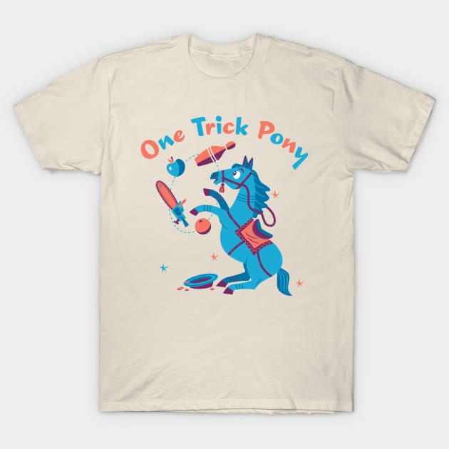 One trick pony T-Shirt by RussellTateDotCom